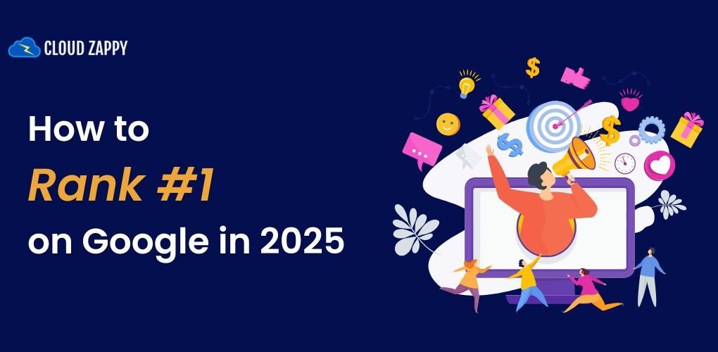How to Rank Higher on Google: Proven Strategies for 2025 and Beyond